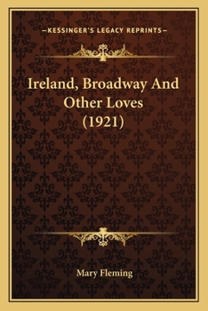 Paperback Ireland, Broadway And Other Loves (1921) Book
