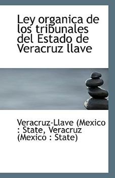 Ley Organica de Los Tribunales Del Estado de Veracruz Llave