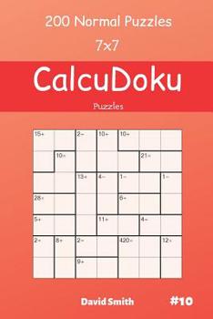 Paperback CalcuDoku Puzzles - 200 Normal Puzzles 7x7 vol.10 Book