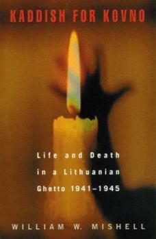 Paperback Kaddish for Kovno: Life and Death in a Lithuanian Ghetto 1941-1945 Book