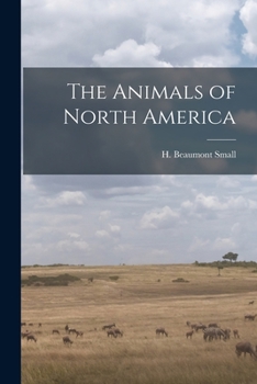 Paperback The Animals of North America [microform] Book