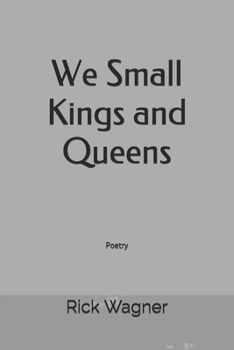 Paperback We Small Kings and Queens: Poetry Book