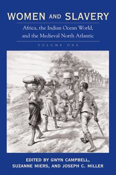 Paperback Women and Slavery, Volume One: Africa, the Indian Ocean World, and the Medieval North Atlantic Volume 1 Book