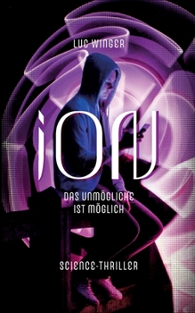 Paperback iON: Das Unmögliche ist möglich. [German] Book