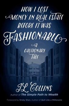 Paperback How I Lost Money in Real Estate Before It Was Fashionable: A Cautionary Tale Book