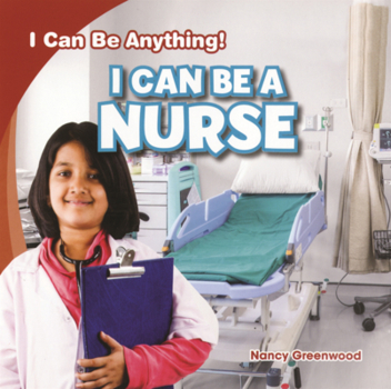 Library Binding I Can Be a Nurse Book