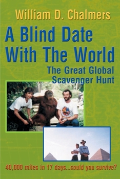 Paperback A Blind Date with the World: The Great Global Scavenger Hunt Book
