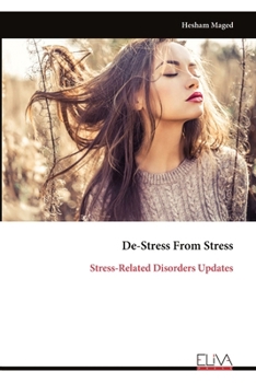 Paperback De-Stress From Stress: Stress-Related Disorders Updates Book