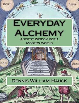 Paperback Everyday Alchemy: Ancient Wisdom for a Modern World Book
