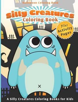 Paperback Halloween Coloring Book: Silly Creatures Book