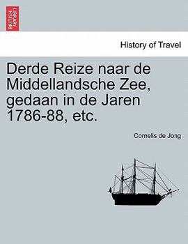Paperback Derde Reize naar de Middellandsche Zee, gedaan in de Jaren 1786-88, etc. [Dutch] Book