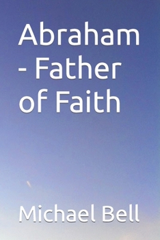 Paperback Abraham - Father of Faith Book