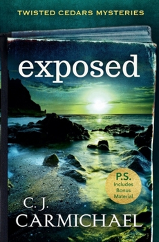 Exposed - Book #3 of the Twisted Cedar Mysteries