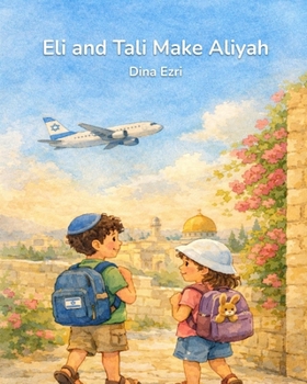 Paperback Eli and Tali Make Aliyah Book