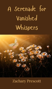Hardcover A Serenade for Vanished Whispers Book