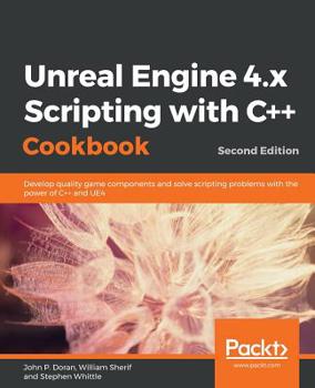 Paperback Unreal Engine 4.x Scripting with C++ Cookbook - Second edition Book