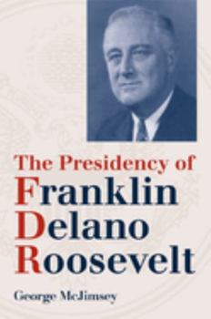 Hardcover The Presidency of Franklin Delano Roosevelt Book