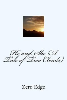 Paperback He and She (A Tale of Two Clouds) Book