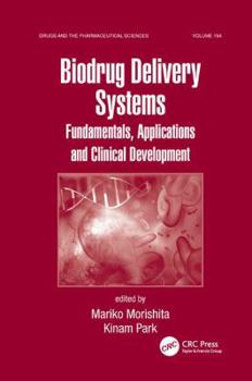 Paperback Biodrug Delivery Systems: Fundamentals, Applications and Clinical Development Book