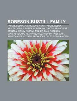 Robeson-Bustill Family: Paul Robeson, Political Views of Paul Robeson, Health of Paul Robeson, Peekskill Riots, Frank Lebby Stanton