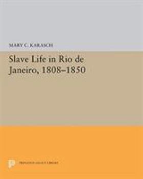 Hardcover Slave Life in Rio de Janeiro, 1808-1850 Book
