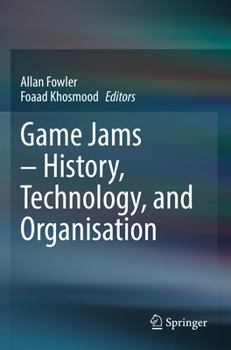 Paperback Game Jams - History, Technology, and Organisation Book