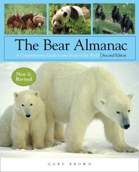 Hardcover The Bear Almanac: A Comprehensive Guide to the Bears of the World Book