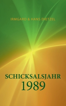 Paperback Schicksalsjahr 1989: Aufbruch ins Ungewisse [German] Book