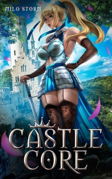 Paperback Castle Core: A Slice of Life LitRPG Harem Book