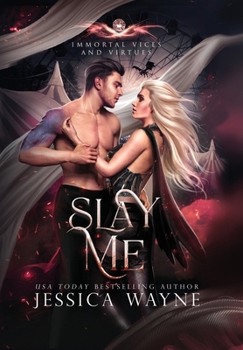 Slay Me - Book #9 of the Immortal Vices and Virtues