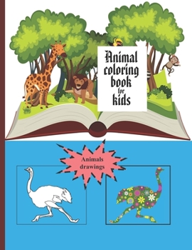 Paperback animal coloring book for kids: animals drawings 21,59 cm x 27,94 cm (8,5 inch x 11 inch) Book