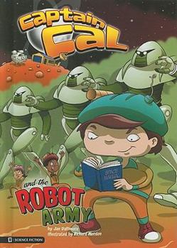 Hardcover Captain Cal and the Robot Army Book