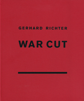 Gerhard Richter: War Cut (English Edition)