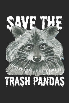 Save The Trash Pandas: Lustiges Waschbärenbewusstsein Notizbuch liniert DIN A5 - 120 Seiten für Notizen, Zeichnungen, Formeln | Organizer Schreibheft Planer Tagebuch