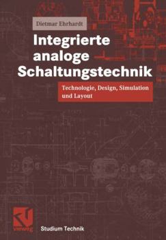 Paperback Integrierte Analoge Schaltungstechnik: Technologie, Design, Simulation Und Layout [German] Book
