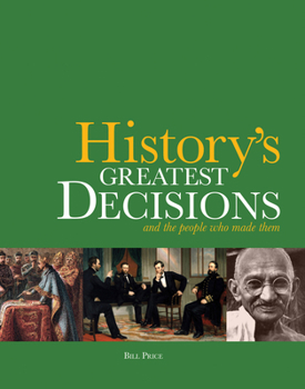 Paperback History's Greatest Decisions: And the People Who Made Them Book