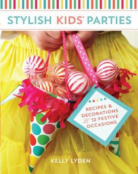 Paperback Stylish Kids' Parties: Recipes and Decorations for 12 Festive Occasions Book