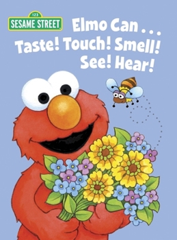 Board book Elmo Can... Taste! Touch! Smell! See! Hear! (Sesame Street) Book