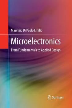 Paperback Microelectronics: From Fundamentals to Applied Design Book