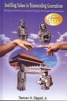 Paperback Instilling Values in Transcending Generations: Bringing Harmony to Cultures Through the Power of Conscience Book