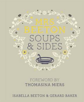 Hardcover Mrs Beeton's Soups & Sides: Foreword by Thomasina Miers Book