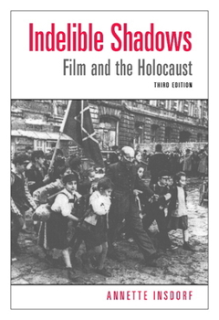 Paperback Indelible Shadows: Film and the Holocaust Book