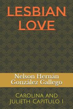 Paperback Lesbian Love: Carolina and Julieth Book