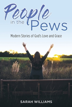 Paperback People in the Pews: Modern Stories of God's Love and Grace Book