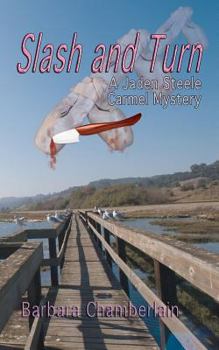 Paperback Slash and Turn: A Jaden Steele Carmel Mystery Book