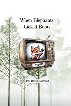 Paperback When Elephants Licked Boots Book