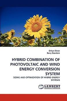Hybrid Combination of Photovoltaic and Wind Energy Conversion System