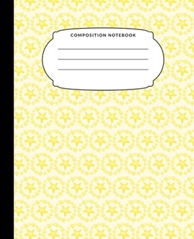 Composition Notebook: Cute Yellow Starfish Wide Ruled Notebook Lined School Journal 100 Pages 7.5 x 9.25
