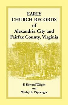 Paperback Early Church Records of Alexandria City and Fairfax County, Virginia Book