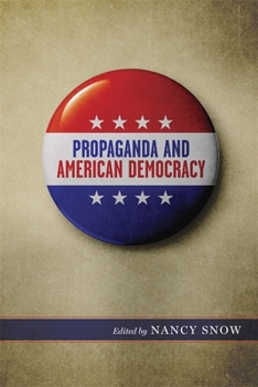 Paperback Propaganda and American Democracy Book